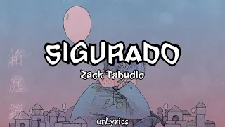 Zack Tabudlo // SIGURADO (Lyrics)