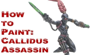 How to paint a Callidus Assassin