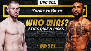 UFC 301 Predictions & Stats Quiz: Jack Shore vs Joanderson Brito | Fight Breakdown | EP 271