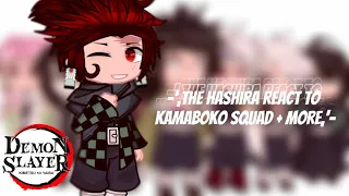 The Hashira react to the Kamaboko squad + more,’- (VERY RUSHED) !Check description!