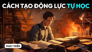 4 bước tạo động lực TỰ HỌC MỌI THỨ | Trường Sở | Spiderum Books