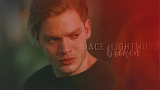 jace herondale || broken