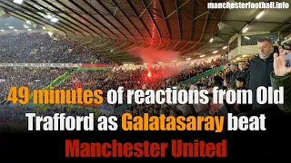 49 minutes of reactions as Galatasaray beat Manchester United at Old Trafford - Champions League