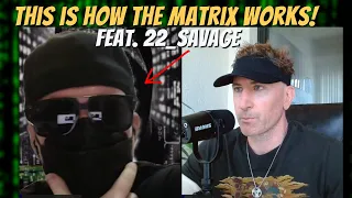 Interview with 22_Savage22 - What GEMATRIA Is Telling Us About The MATRIX