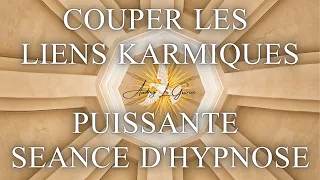 🙏SEANCE D HYPNOSE POUR SE LIBERER DU KARMA🙏 DES LIENS KARMIQUES 🙏ET DES LIENS TRANSGENERATIONNELS🙏