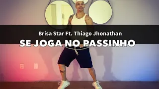 Se joga no passinho - Brisa star Ft. Thiago Jhonathan COREOGRAFIA Pabinho