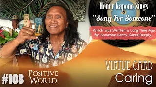 #108 - “Caring” Henry Kapono Shares A Positive Message and Sings “Song For Someone”