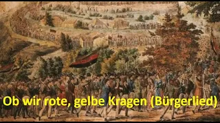 Ob wir rote, gelbe Kragen (Bürgerlied) - Volkslied aus der Zeit um 1848 / OLD GERMAN FOLK SONG