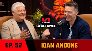 IOAN ANDONE: "După eşecul cu Camerun din Italia, am vrut să plec acasă" | UN PODCAST LA ALT NIVEL 52