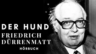 Friedrich Dürrenmatt: Der Hund | Hörbuch