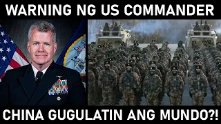 WARNING ng US ADMIRAL tungkol sa CHINA! CHINA MAY PLANONG GULATIN ANG MUNDO?!