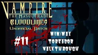 [EP11] VTMB | Toreador MIN/MAX Pro Walkthrough | LIVE | UP 10.4