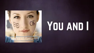 Ingrid Michaelson - You and I (Lyrics)