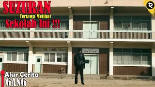 SEKOLAH BEKAS PENJARA. MURIDNYA MANTAN NARAPIDANA... | Alur Cerita Film GANG (2020)