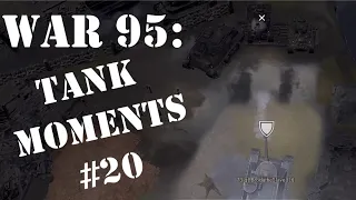 War 95: Tank Moments #20