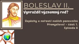 Boleslav II. - VYVRAŽDIL VÝZNAMNÝ ROD?