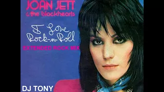 Joan Jett & The Blackhearts - I Love Rock'n Roll (Extended Rock Mix - DJ Tony)