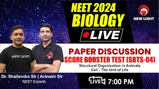 LIVE NEET 2024 | BIOLOGY PAPER DISCUSSION | SCORE BOOSTER TEST (SBTS-04) | NEW LIGHT NEET #neet_2024