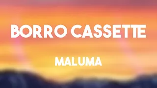 Borro Cassette - Maluma {Letra} 🎈
