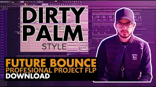 FUTURE BOUNCE | DIRTY PALM | FLP DOWNLOAD |Professional Track|