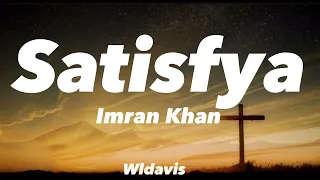 Imran Khan - Satisfya (with lyrics)