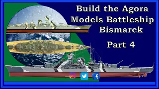 Build the Agora Models Battleship Bismarck - Part 4
