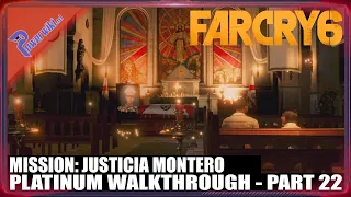 Far Cry 6 - Part 22/94 - Mission: Justicia Montero - Platinum Walkthrough 🏆