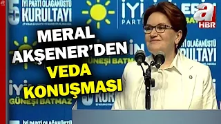 İYİ Parti'de Kurultay! Akşener'den Veda Konuşması... İYİ Parti'de Genel Başkan Kim Olacak? | @ahaber