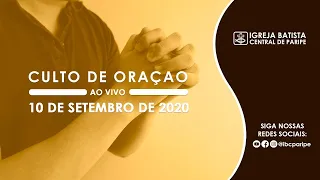 CULTO DE ORAÇÃO IBCP | Quinta-feira, 10 de setembro de 2020