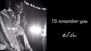 Elvis Presley- I’ll Remember You مترجمة