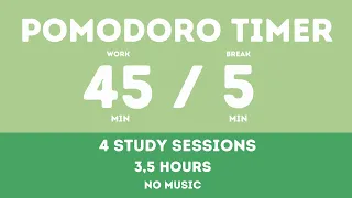 45 / 5  Pomodoro Timer - 3,5 hours study || No music - Study for dreams - Deep focus - Study timer