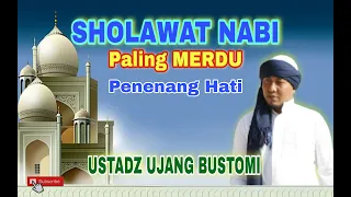 SHOLAWAT NABI PALING MERDU || USTADZ UJANG BUSTOMI CIREBON || PENENANG HATI dan PIKIRAN