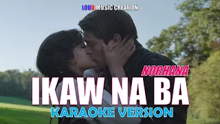 Ikaw Na Ba (Karaoke) by Norhana | HIGH QUALITY AUDIO | ORIGINAL MORO SONG