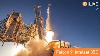 Трансляция пуска SpaceX Falcon 9 (Intelsat 35E)