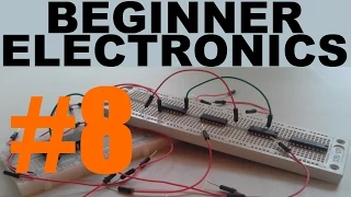 Beginner Electronics - 8 - First Circuit!