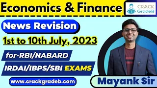 Economics and Finance News REVISION 1st to 10th July, 2023 : RBI/SEBI/NABARD/IBPS/PFRDA/SBI