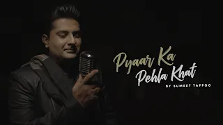 Pyar Ka Pehla Khat | Sumeet Tappoo | Geetesh Yadav & Parth Dubey