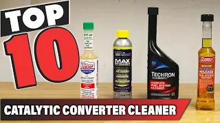 Best Catalytic Converter Cleaner In 2024 - Top 10 Catalytic Converter Cleaners Review