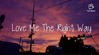 Tatiana Manaois - love me the right way (lyrics)