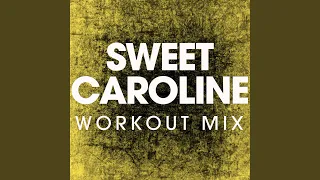 Sweet Caroline (Workout Remix)