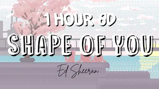 (1 HOUR w/ Lyrics) Shape Of You by Ed Sheeran "I'm in love with your body" 8D