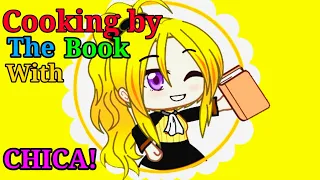 Cooking by the book with CHICA! {Swear Warning}