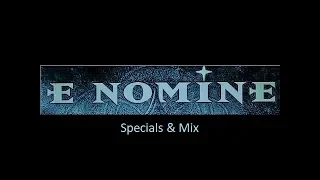 E Nomine - Specials & Mix (HD)