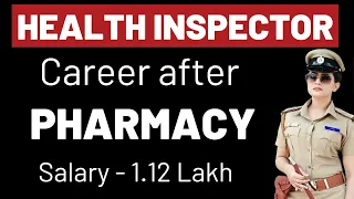 Career as Health Inspector after Pharmacy | Sanitary Inspector | Pharmacy Career