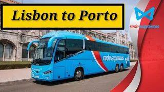 Lisbon To Porto Bus | Cheap Bus Price Lisbon Porto | Rede Expressos Lisbon to Porto from only 4,99€