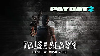 PAYDAY 2  - "False Alarm" [Gameplay Music Video] The Weeknd