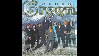 Grupo Green - Enganchado (Parte De La Naturaleza - 1997)