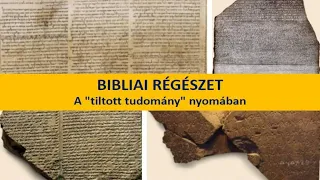 Biblia és régészet l 1. rész - A tiltott tudomány nyomában