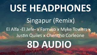 Singapur Remix- El Alfa  El Jefe x Farruko,Myke Towers,Justin Quiles,Chencho Corleone ( 8D Audio ) 🎧