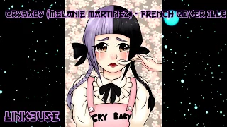 Nightcore - Crybaby  (French Cover ILLE) - Male Version [ByLink3use]